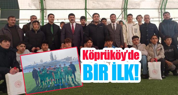 Köprüköy’de bir ilk!