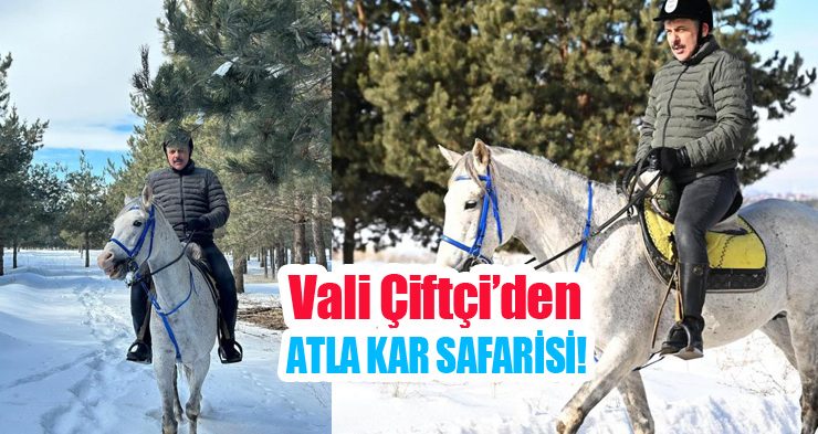 Vali Çiftçi’den atla kar safarisi!