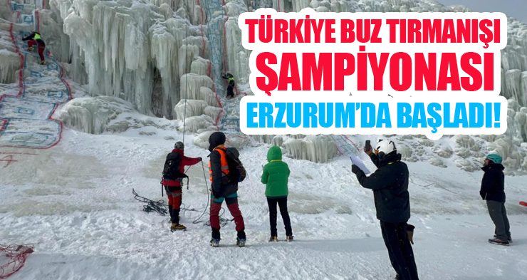 Türkiye Buz Tırmanışı şampiyonası Erzurum’da başladı!