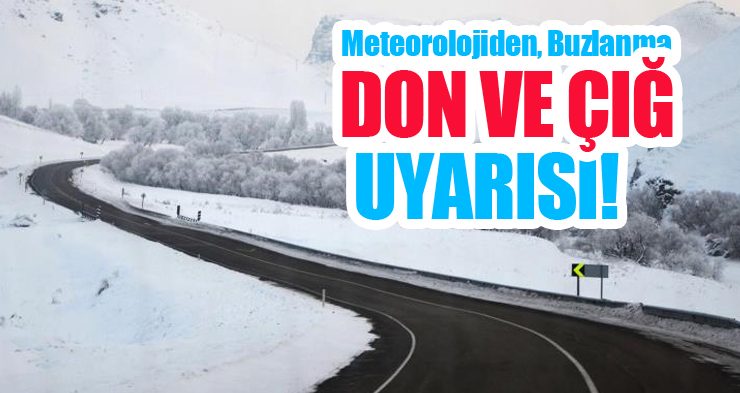 Meteorolojiden buzlanma, don ve çığ uyarısı!