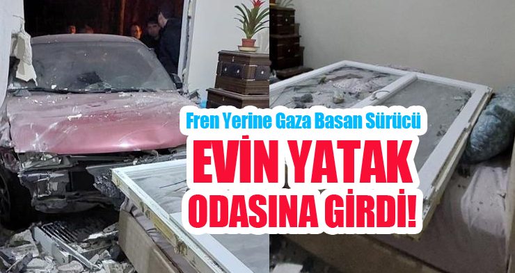 Fren yerine gaza basan sürücü evin yatak odasına girdi!