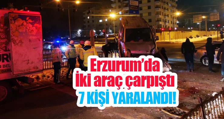Erzurum’da trafik kazası: 7 yaralı!