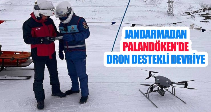 Jandarmadan Palandöken’de dron destekli devriye