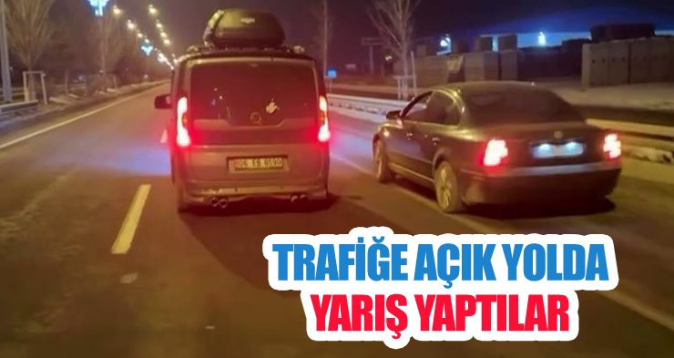 Trafiğe açık yolda yarış yaptılar