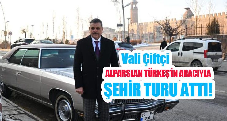 Vali Mustafa Çiftçi, Alparslan Türkeş’in aracıyla şehir turu attı!