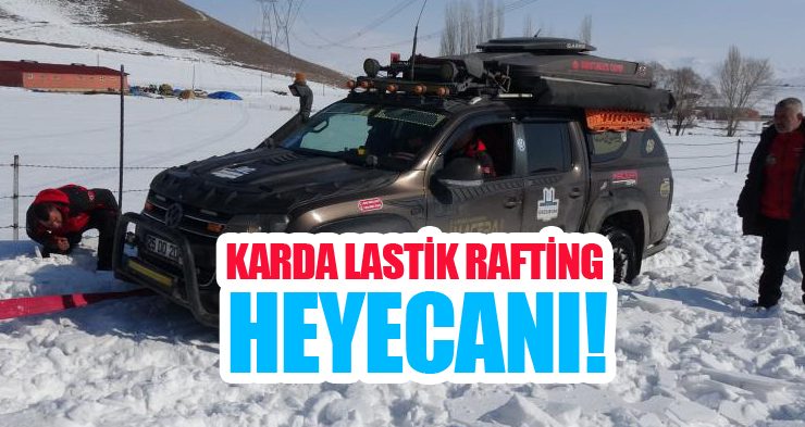 Karda lastik rafting heyecanı!