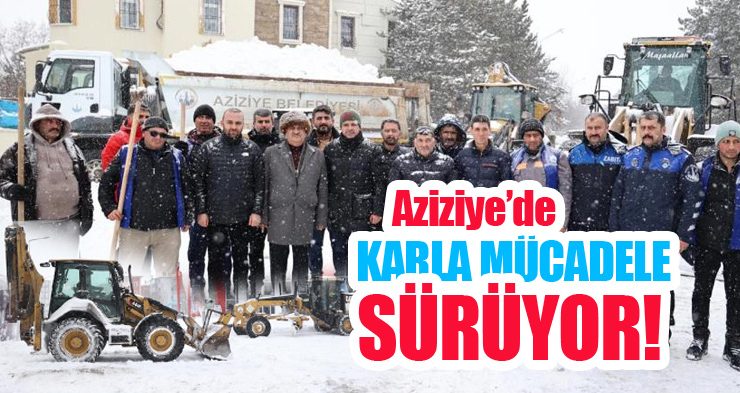 Aziziye’de karla mücadele sürüyor!