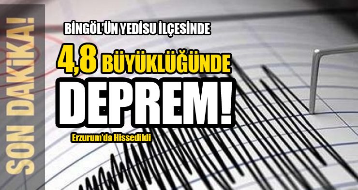 Bingöl’de 4.8 büyüklüğünde deprem!