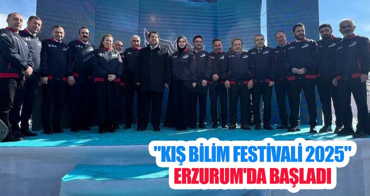 “Kış Bilim Festivali 2025” Erzurum’da başladı