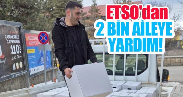ETSO’dan 2 bin aileye yardım!