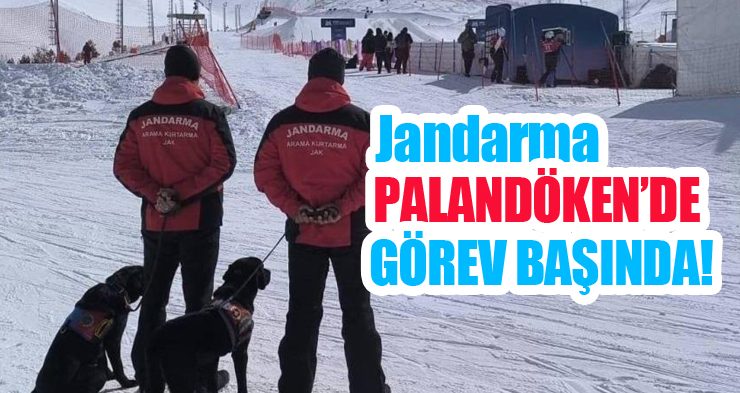 Jandarma Palandöken’de görev başında!