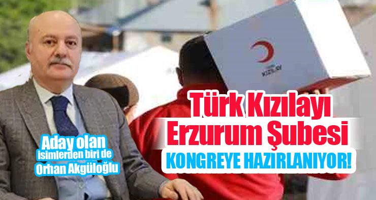 Türk Kızılayı Erzurum şubesi kongreye hazırlanıyor!
