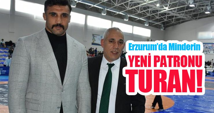 Erzurum’da minderin yeni patronu Turan!