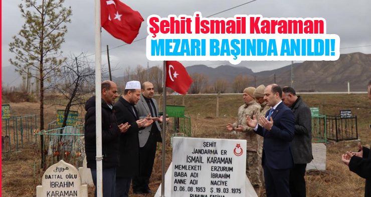 Şehit İsmail Karaman mezarı başında anıldı!
