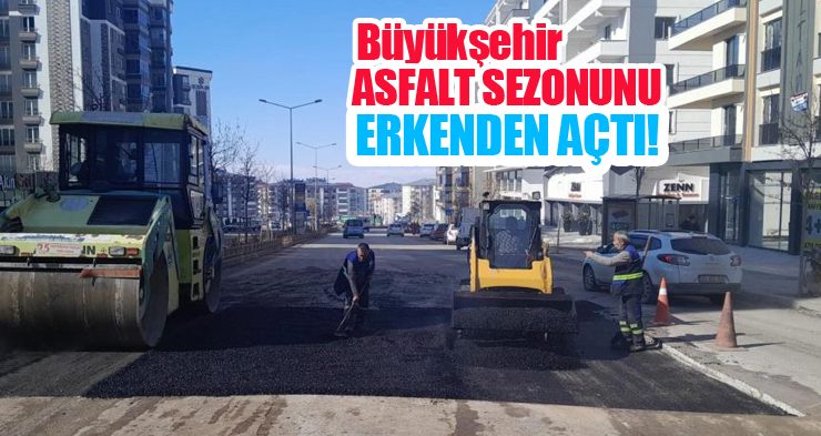 Büyükşehir asfalt sezonunu erkenden açtı!