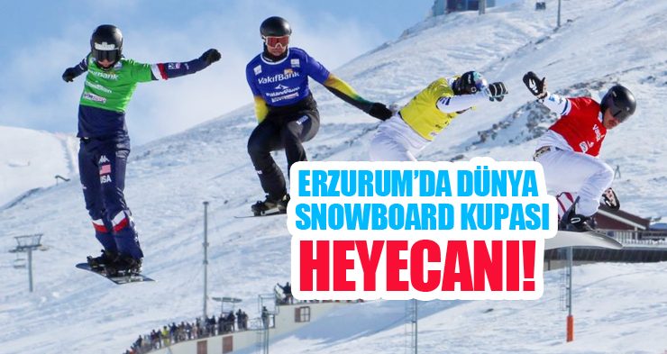 Erzurum’da dünya snowboard kupası heyecanı!
