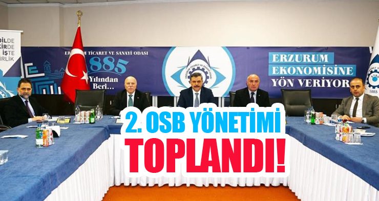 2. OSB yönetimi toplandı!
