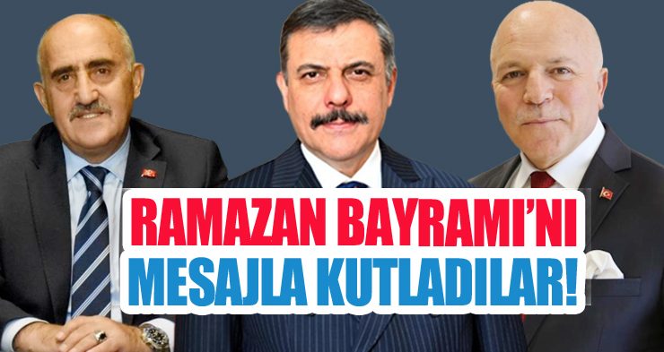 Ramazan Bayramı’nı mesajla kutladılar!
