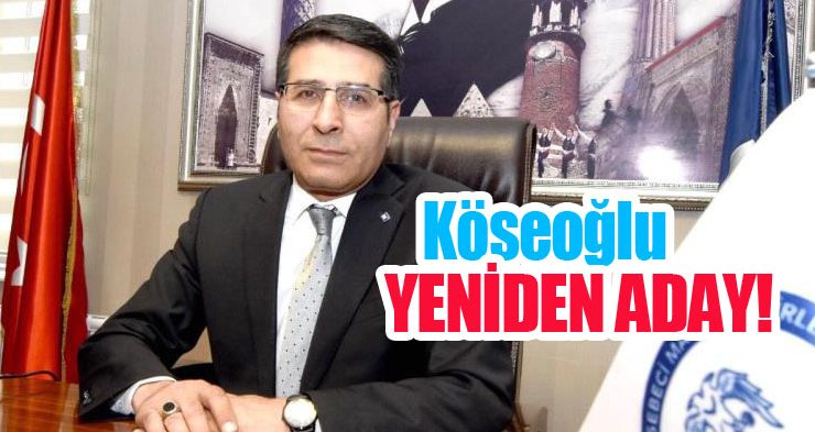 Köseoğlu yeniden aday!