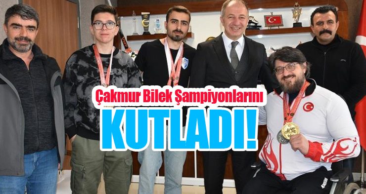 Çakmur bilek şampiyonlarını kutladı!