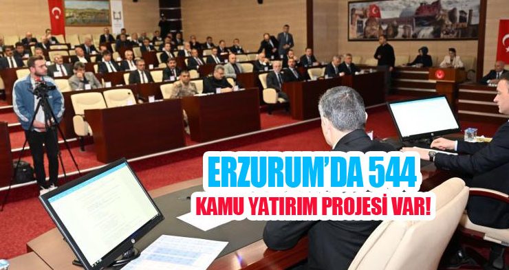 Erzurum’da 544 kamu yatırım projesi var!
