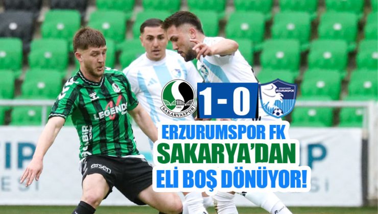 Erzurumspor FK, Sakarya’dan eli boş dönüyor!.