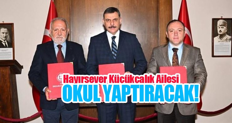 Hayırsever Küçükçalık ailesi okul yaptıracak!