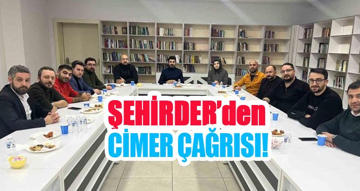 ŞEHİRDER’den CİMER çağrısı!