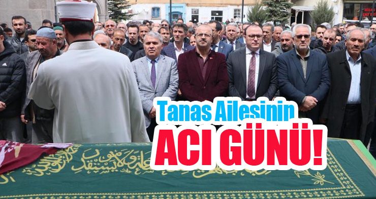 Tanas ailesinin acı günü!