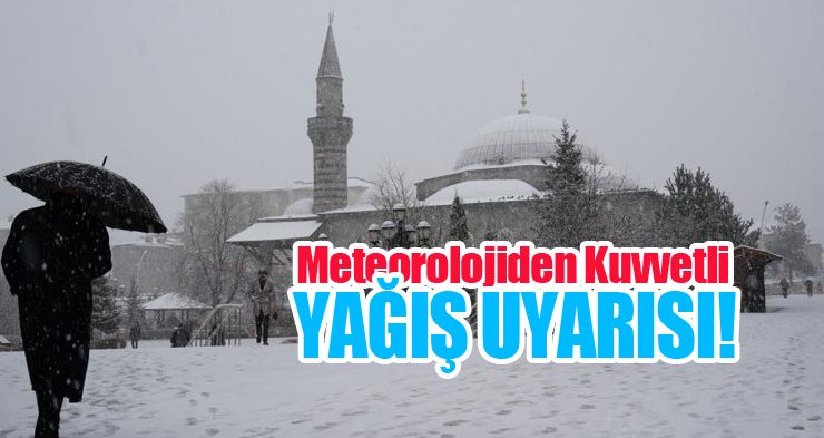 Meteorolojiden kuvvetli yağış uyarısı!