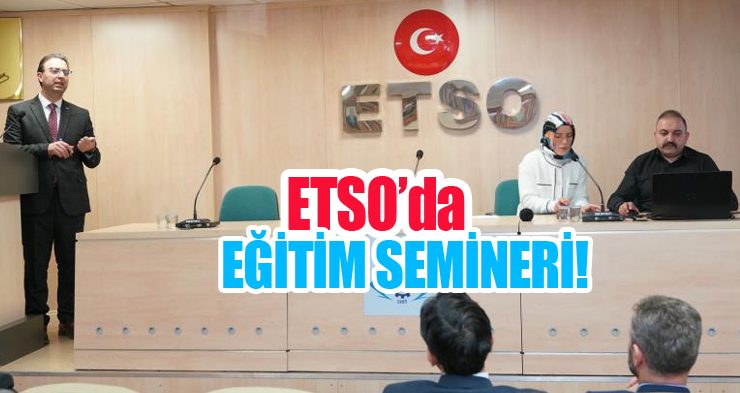 ETSO’da eğitim semineri!