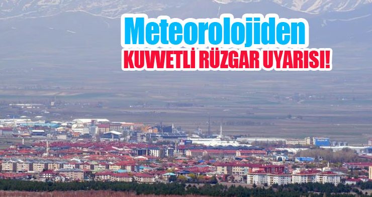 Meteorolojiden kuvvetli rüzgar uyarısı!