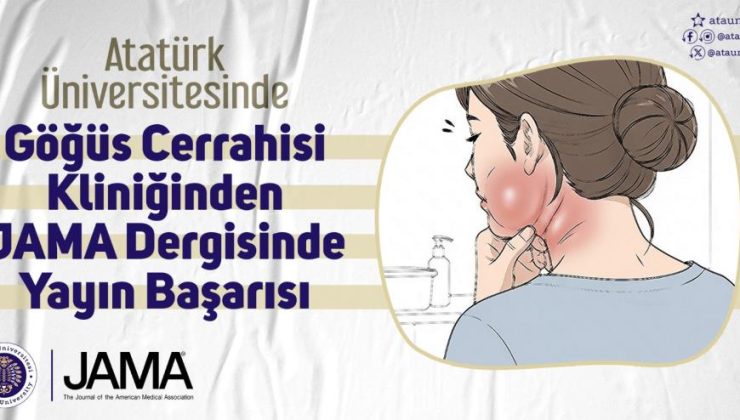 Atatürk Üniversitesi Göğüs Cerrahisi Kliniğinden Jama dergisinde yayın başarısı!