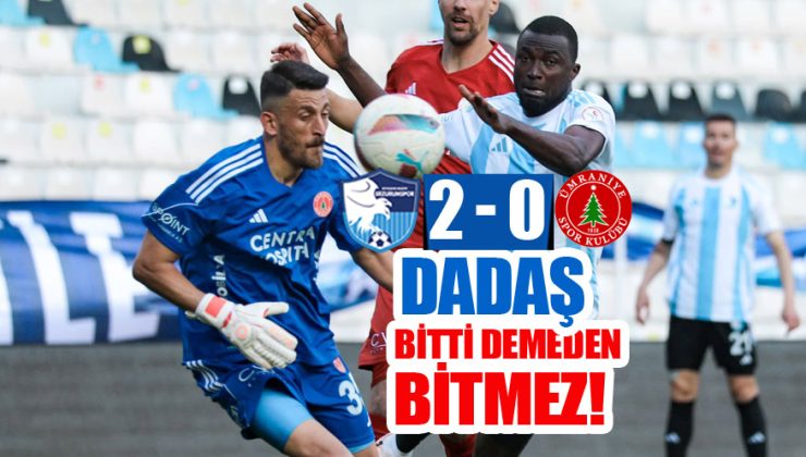 DADAŞ BİTTİ DEMEDEN BİTMEZ!