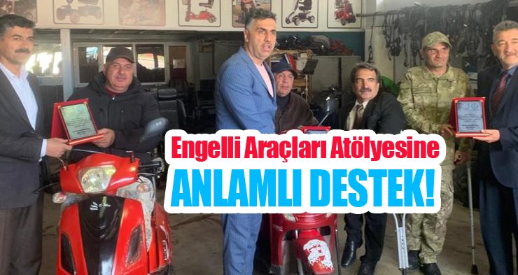 Erzurum’daki engelli araçları atölyesine anlamlı destek!
