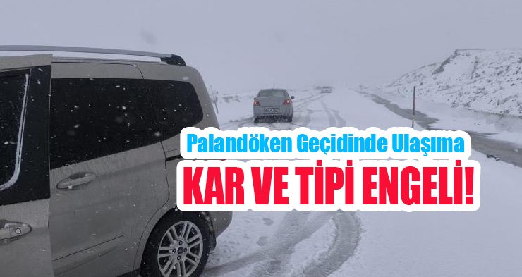 Palandöken geçidinde ulaşıma kar ve tipi engeli!