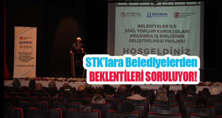 STK’lara belediyelerden beklentileri soruluyor!