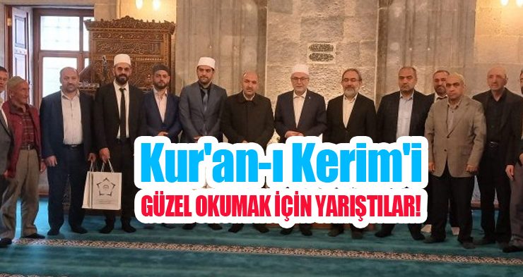 Kur’an-ı Kerim’i güzel okumak için yarıştılar!