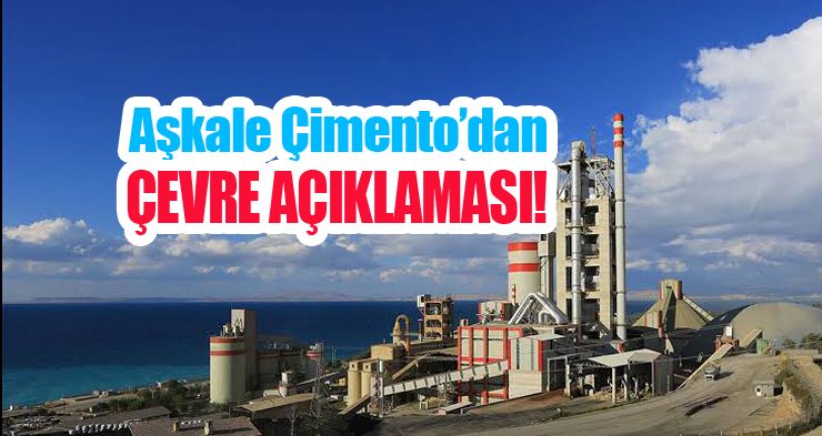 Aşkale Çimento’dan çevre açıklaması!