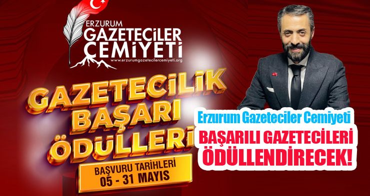Erzurum Gazeteciler Cemiyeti Başarılı Gazetecileri Ödüllendirecek!