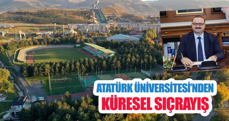 Atatürk Üniversitesi’nden küresel sıçrayış