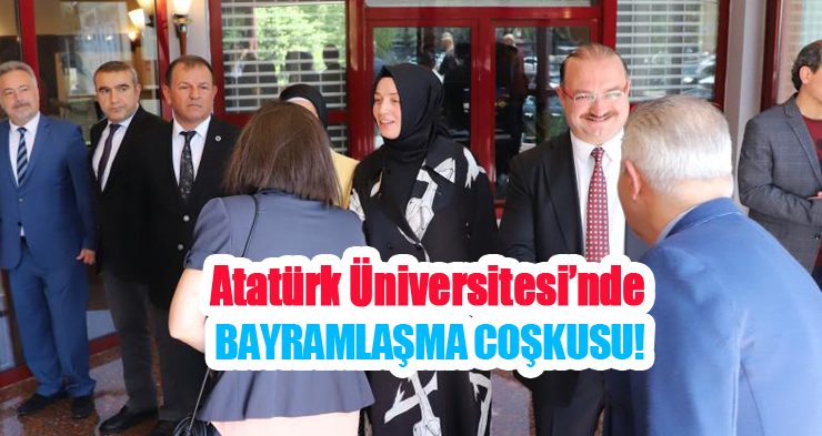 Atatürk Üniversitesi’nde bayramlaşma coşkusu!
