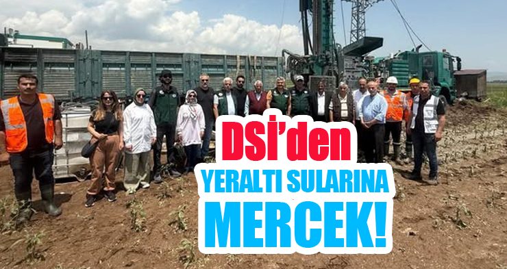DSİ’den yeraltı sularına mercek!