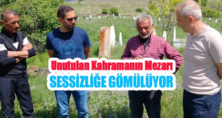 Unutulan kahramanın mezarı sessizliğe gömülüyor!…