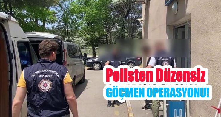 Polisten düzensiz göçmen operasyonu!