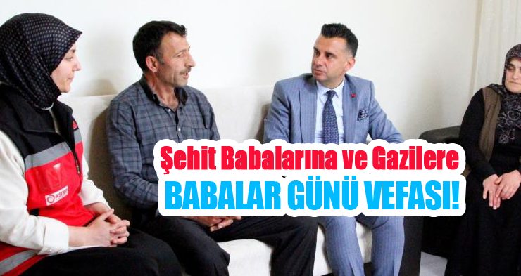 Şehit babalarına ve gazilere Babalar Günü vefası!