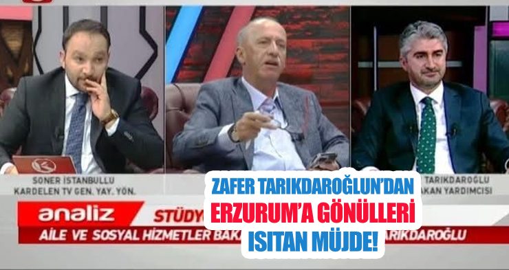 Zafer Tarıkdaroğlun’dan Erzurum’a gönülleri ısıtan müjde