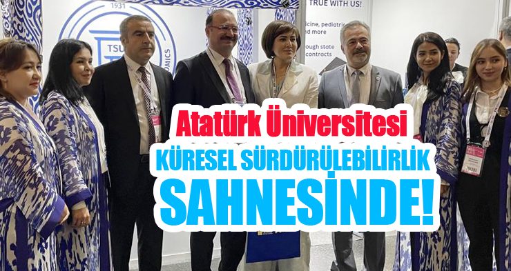 Atatürk Üniversitesi, küresel sürdürülebilirlik sahnesinde…