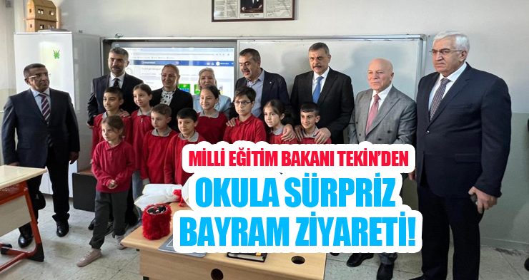 Milli Eğitim Bakanı Tekin’den okula sürpriz bayram ziyareti!