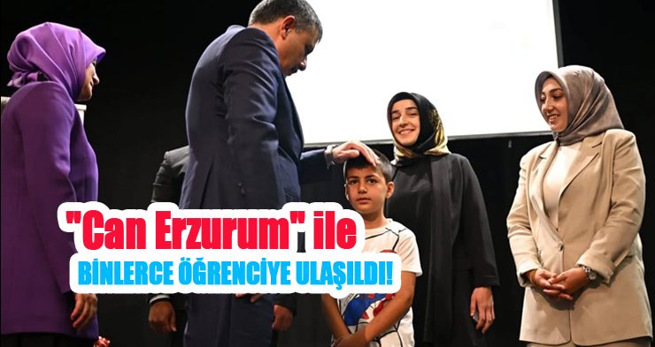 “Can Erzurum” ile binlerce öğrenciye ulaşıldı!..